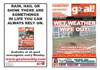 Rain, Hail Or Shine There Are Somethings in Life You Can