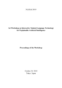Proceedings of the 1St Workshop on Interactive Natural Language Technology for Explainable Artiﬁcial Intelligence (NL4XAI 2019)!