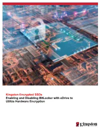 Kingston Encrypted Ssds Enabling and Disabling Bitlocker with Edrive to Utilize Hardware Encryption