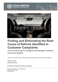 Finding and Eliminating the Root Cause of Defects Identified in Customer Complaints a Case Study Using the Six Sigma Methodology to Facilitate Root Cause Analyses