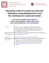 Resolving Conflict in Eutherian Mammal Phylogeny Using Phylogenomics and the Multispecies Coalescent Model