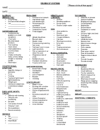 REVIEW of SYSTEMS **Please Circle All That Apply** NAME: ______
