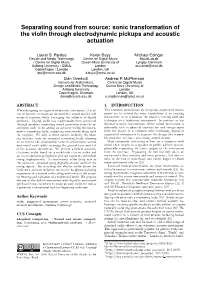 Separating Sound from Source: Sonic Transformation of the Violin Through Electrodynamic Pickups and Acoustic Actuation