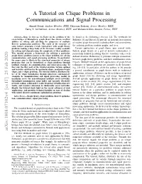 A Tutorial on Clique Problems in Communications and Signal Processing Ahmed Douik, Student Member, IEEE, Hayssam Dahrouj, Senior Member, IEEE, Tareq Y