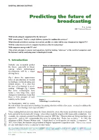 Predicting the Future of Broadcasting