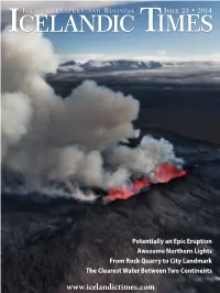 Ready, the New Lava Field Covers an Area Larger Than the Entire Daylight Can Only Be Enjoyed for Few Hours a Day