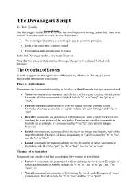 The Devanagari Script by David Templin the Devanagari Script (देवनागरी लिलि) Is the Most Impressive Writing System That I Have Ever Studied