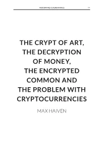 The Crypt of Art, the Decryption of Money, the Encrypted Common and the Problem with Cryptocurrencies