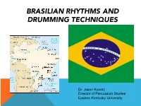 Brasilian Rhythms and Drumming Techniques