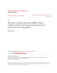 The Effect of Nickel Upon the Stability of Iron Carbide and Upon the Microscopic Structure of White Cast Iron Compositions Milo J