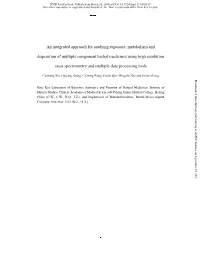 An Integrated Approach for Studying Exposure, Metabolism and Disposition of Multiple Component Herbal Medicines Using High Resolution