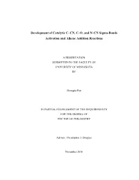 Development of Catalytic C–CN, C–O, and N–CN Sigma-Bonds Activation and Alkene Addition Reactions
