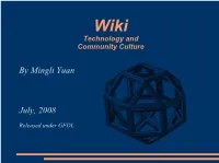Wiki Technology, Community Dynamics and Community Culture