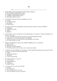 1. Instinct Differs from Learned Behavior in That Instinctive Behavior � � A