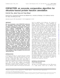 COFACTOR: an Accurate Comparative Algorithm for Structure-Based Protein Function Annotation Ambrish Roy, Jianyi Yang and Yang Zhang*