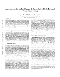 Aquareum: a Centralized Ledger Enhanced with Blockchain and Trusted Computing