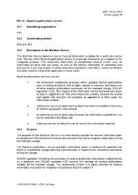 MSC.1/Circ.1610 Annex, Page 49 MS 12 – Nautical Publications Service 12.1 Submitting Organization IHO 12.2 Coordinating Bodie
