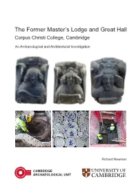 The Former Master's Lodge and Great Hall, Corpus Christi College, Cambridge: an Title Archaeological and Architectural Investigation Author(S)/Editor(S) Newman, R