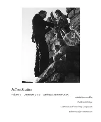 Jeffers Studies Volume 4 Numbers 2 & 3 Spring & Summer 2000 Jointly Sponsored By