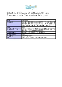 Selective Syntheses of Difluoromethylene Compounds Via Difluorocarbene Catalyses