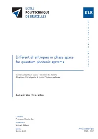 Differential Entropies in Phase Space for Quantum Photonic Systems