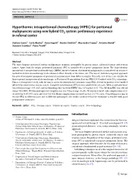Hyperthermic Intraperitoneal Chemotherapy (HIPEC) for Peritoneal Malignancies Using New Hybrid ­CO2 System: Preliminary Experience in Referral Center