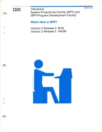System Productivity Facility (ISPF) and ISPF/Program Development Facility