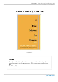 Get Book // the Moon Is Down: Play in Two Parts