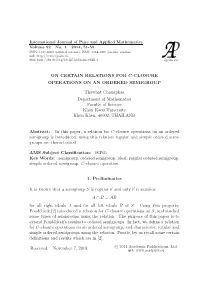 On Certain Relations for C-Closure Operations on an Ordered Semigroup