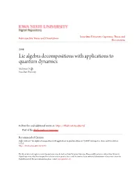 Lie Algebra Decompositions with Applications to Quantum Dynamics Mehmet Daglı̌ Iowa State University
