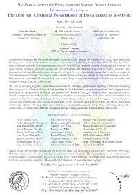 Physical and Chemical Foundations of Bioinformatics Methods June 18 - 22, 2007 Scientiﬁc Coordination: Markus Porto H