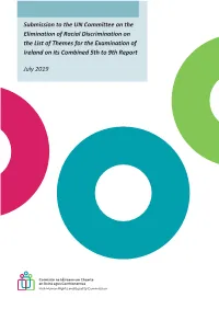 Submission to the UN Committee on the Elimination of Racial Discrimination on the List of Themes for the Examination of Ireland on Its Combined 5Th to 9Th Report
