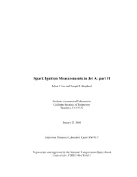 Spark Ignition Measurements in Jet A: Part II