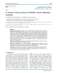 A Review on the Accuracy of Bladder Cancer Detection Methods Chao-Zhe Zhu1, Hua-Nong Ting1, Kwan-Hoong Ng2, Teng-Aik Ong3