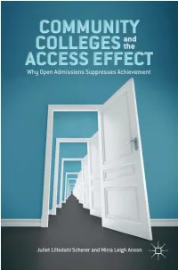 COMMUNITY COLLEGES and the ACCESS EFFECT This Page Intentionally Left Blank Community Colleges and the Access Effect Why Open Admissions Suppresses Achievement