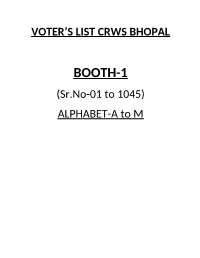 BOOTH-1 (Sr.No-01 to 1045) ALPHABET-A to M BOOTH-1 VOTER LIST of WORKSHOP-CRWS/BPL AS on 31/01/2020 Sr