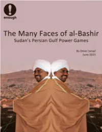 0 the Enough Project • Enoughproject.Org the Many Faces of Al-Bashir Sudan’S Persian Gulf Power Games