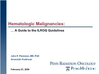 Hematologic Malignancies: … a Guide to the ILROG Guidelines