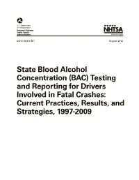 (BAC) Testing and Reporting for Drivers Involved in Fatal Crashes: Current Practices, Results, and Strategies, 1997-2009 DISCLAIMER