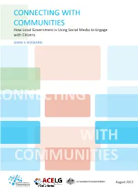 CONNECTING with COMMUNITIES How Local Government Is Using Social Media to Engage with Citizens ANNE E HOWARD