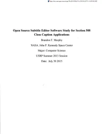 Open Source Subtitle Editor Software Study for Section 508 Close Caption Applications