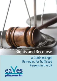 Rights and Recourse a Guide to Legal Remedies for Trafficked Persons in the UK Rights and Recourse a Guide to Legal Remedies for Trafficked Persons in the UK