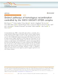 Distinct Pathways of Homologous Recombination Controlled by the SWS1–SWSAP1–SPIDR Complex ✉ Rohit Prakash 1 , Thomas Sandoval1, Florian Morati 2, Jennifer A