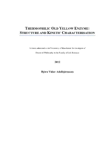 Thermophilic Old Yellow Enzyme: Structure and Kinetic Characterisation