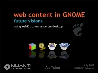 Web Content in GNOME Future Visions Using Webkit to Enhance the Desktop