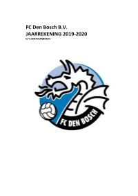 FC Den Bosch B.V. JAARREKENING 2019-2020 Te 'S-HERTOGENBOSCH