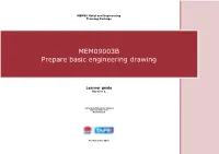 MEM09003B Prepare Basic Engineering Drawing