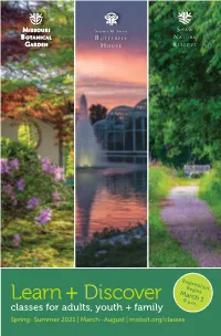 Spring–Summer 2021 | March–August | Mobot.Org/Classes Registration Starts March 1 at 9 A.M.! Sign up Online at Mobot.Org/Classes