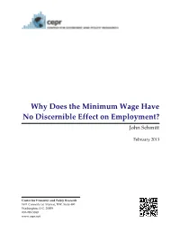 Why Does the Minimum Wage Have No Discernible Effect on Employment? John Schmitt