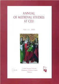 CEU Department of Medieval Studies Initiated Sessions at the 2003 and 2004 International Medieval Congresses in Connection with This Issue